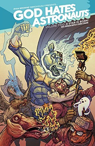 Ryan Browne/God Hates Astronauts Volume 2
