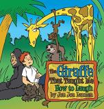 Jon Jon Lannen The Giraffe That Taught Me How To Laugh 