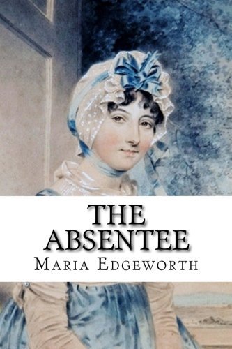 Maria Edgeworth/The Absentee