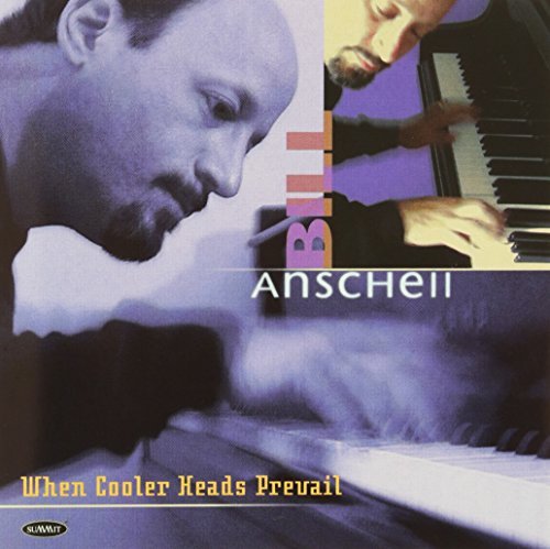 Bill Anschell/When Cooler Heads Prevail