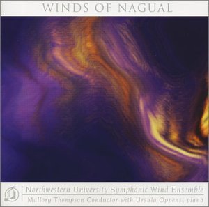 Northwestern University Sympho/Winds Of Nagual@Oppens*ursula (Pno)@Thompson/Northwestern Universi