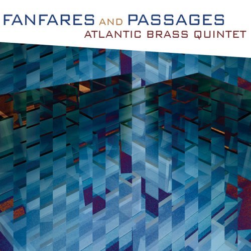 Atlantic Brass Quintet/Fanfares & Passages