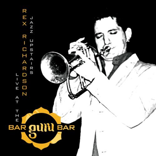 Rex Richardson/Jazz Upstairs: Live At The Gur