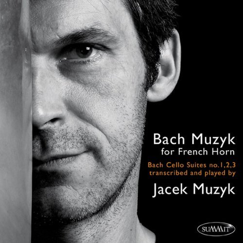 Johann Sebastian Bach/Muzyk For French Horn: Bach@Muzyk (Hn)