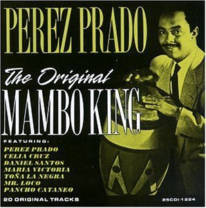 Perez Prado/Original Mambo King