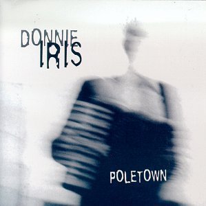 Donnie Iris/Poletown
