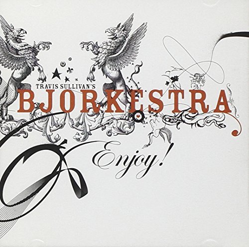 Bjorkestra: Travis Sullivan's/Enjoy