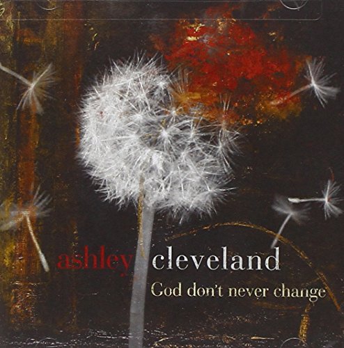 Ashley Cleveland/God Don'T Never Change