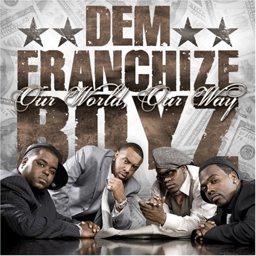 Dem Franchize Boyz/Our World Our Way@Clean Version