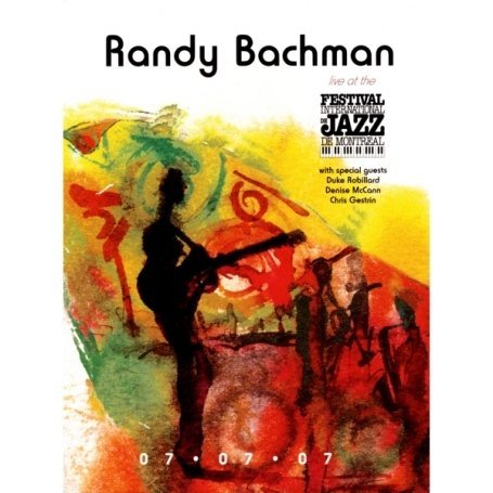 Randy Bachman/Live At The Montreal Jazz Fest