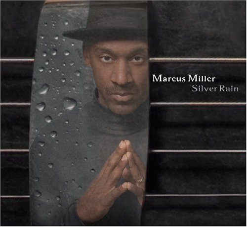 Marcus Miller/Silver Rain