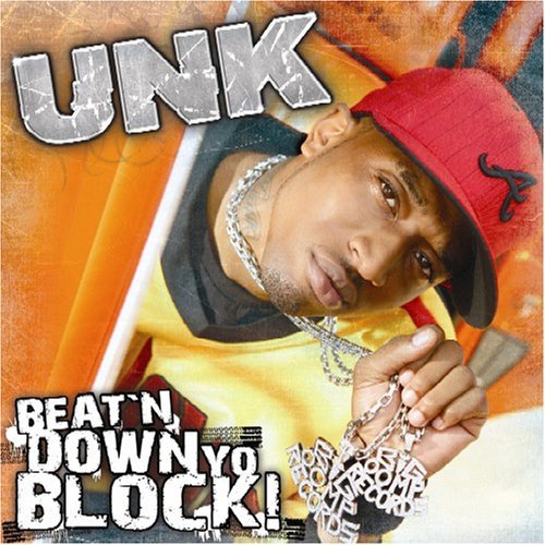 Unk/Beat'N Down Yo Block@Clean Version