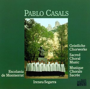 P. Casals/Sacred Choral Music@Segarra/Escolania De Montserra