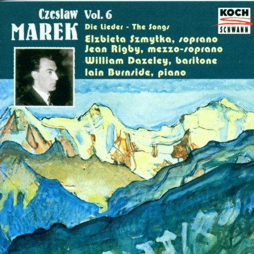 C. Marek Vol. 6 Songs Szmytka Rigby Dazeley Burnside 