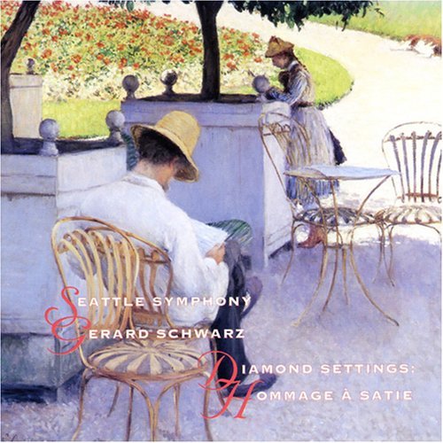 Diamond/Satie/Debussy/Ravel/Hommage A Ravel/Passacaille/&@Schwarz/Seattle So