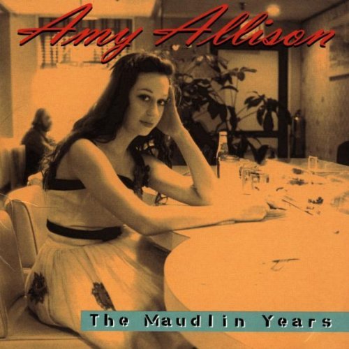 Amy Allison/Maudlin Years