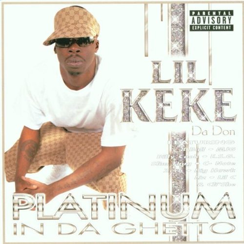 Lil' Keke/Platinum In Da Ghetto@Explicit Version