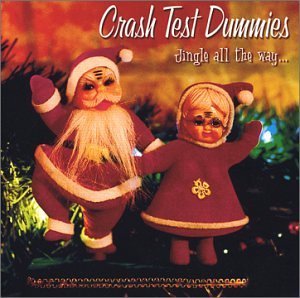 Crash Test Dummies Jingle All The Way 