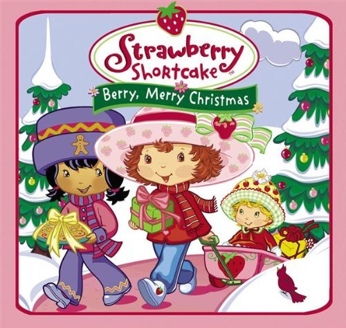 Strawberry Shortcake/Berry Merry Christmas