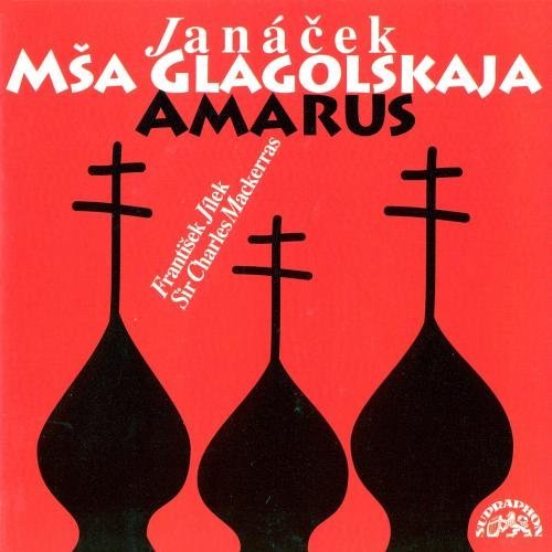 Janacek,L./Jilek/Mackerras/Benackova/Rand/Glagolitic Mass/Amarus