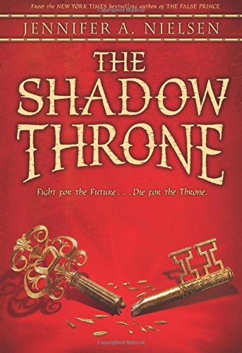 Jennifer A. Nielsen/The Shadow Throne (the Ascendance Series, Book 3)@ Volume 3