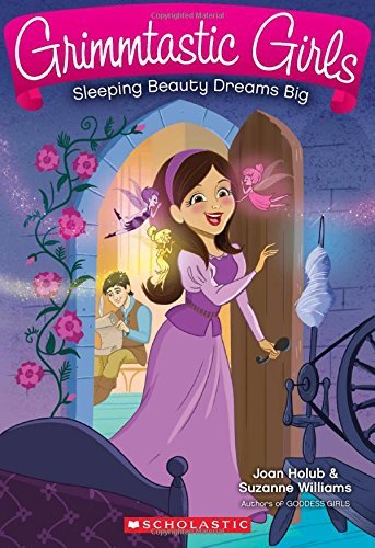 Joan Holub/Sleeping Beauty Dreams Big (Grimmtastic Girls #5)