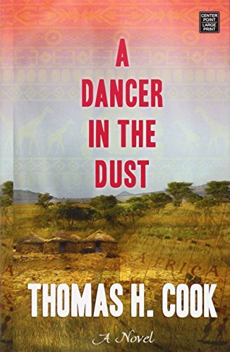 Thomas H. Cook A Dancer In The Dust Large Print 