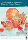 Kristy Kutch Colored Pencil Techniques How To Paint Fruit 