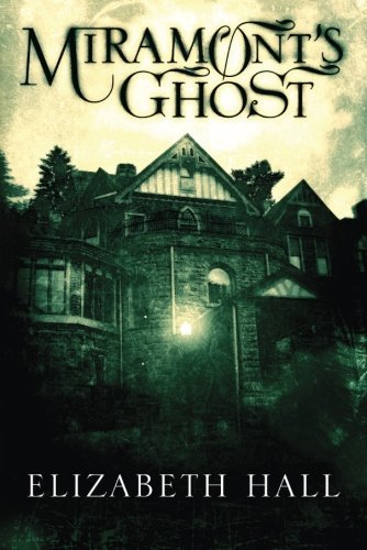 Elizabeth Hall/Miramont's Ghost
