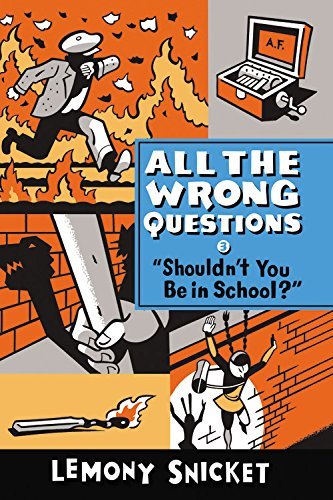 Lemony/ Seth (ILT) Snicket/"Shouldn't You Be in School?"@Reprint