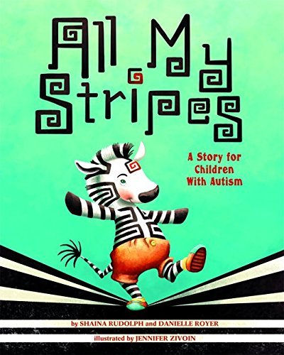 Shaina Rudolph All My Stripes A Story For Children With Autism 