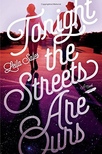 Leila Sales/Tonight the Streets Are Ours