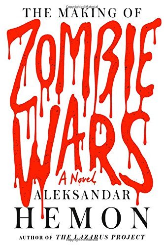 Aleksandar Hemon/The Making of Zombie Wars