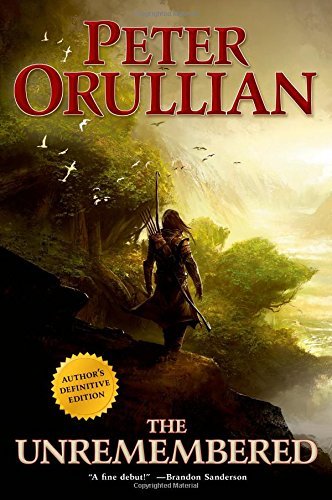Peter Orullian/The Unremembered@ Author's Definitive Edition@Special