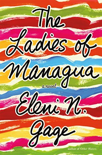 Eleni N. Gage/The Ladies of Managua