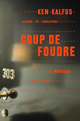 Ken Kalfus/Coup de Foudre@ Une Nouvelle