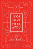Ann Bauer Forgiveness 4 You 