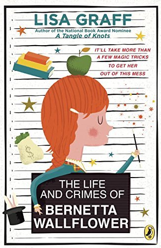 Lisa Graff/The Life and Crimes of Bernetta Wallflower