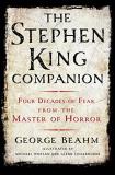 George Beahm The Stephen King Companion Four Decades Of Fear From The Master Of Horror 
