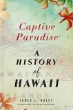James L. Haley Captive Paradise A History Of Hawaii 