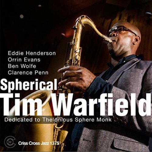 TimWarfield Quintet/Spherical: Dedicated To Thelonious Monk