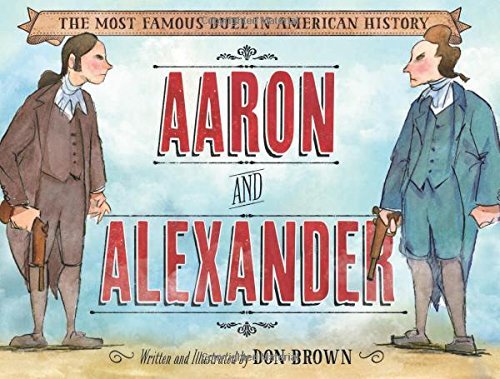 Don Brown/Aaron and Alexander@The Most Famous Duel in American History