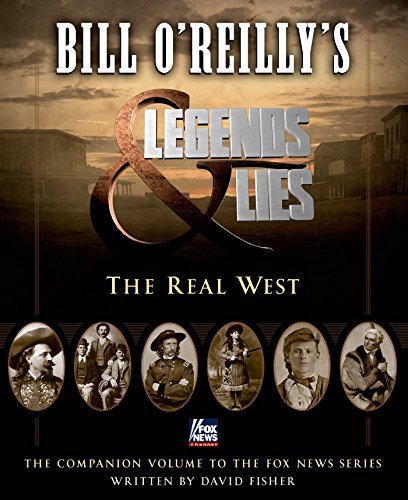 David Fisher/Bill O'Reilly's Legends and Lies@ The Real West