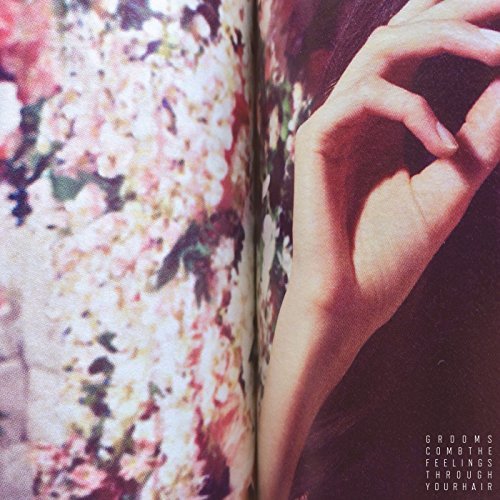 Grooms/Comb The Feelings Through Your