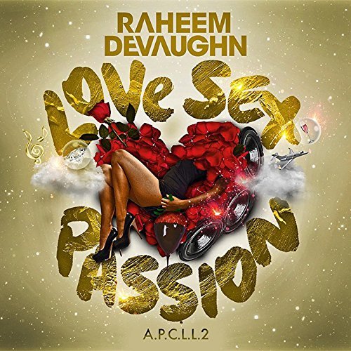 Raheem Devaughn/Love Sex Passion