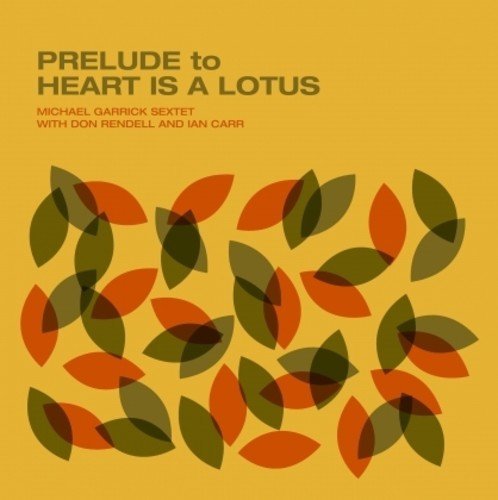 Garrick,Michael / Rendell,Don/Prelude To Heart Is A Lotus