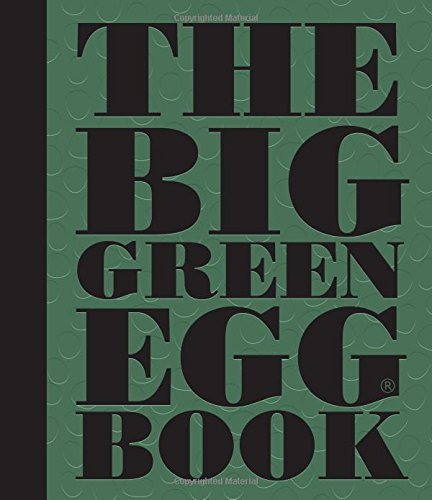 Dirk Koppes The Big Green Egg Book 2 Cooking On The Big Green Egg 