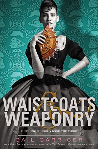 Gail Carriger/Waistcoats & Weaponry