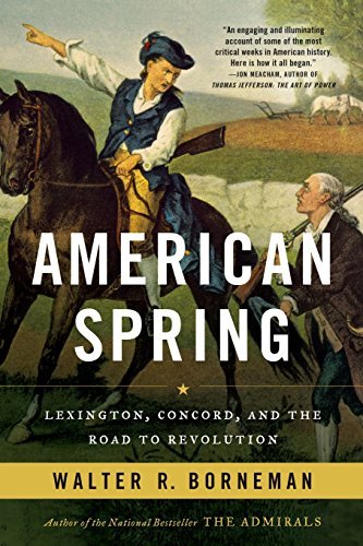 Walter R. Borneman/American Spring@ Lexington, Concord, and the Road to Revolution