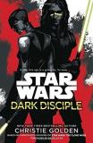 Christie Golden Star Wars Dark Disciple 